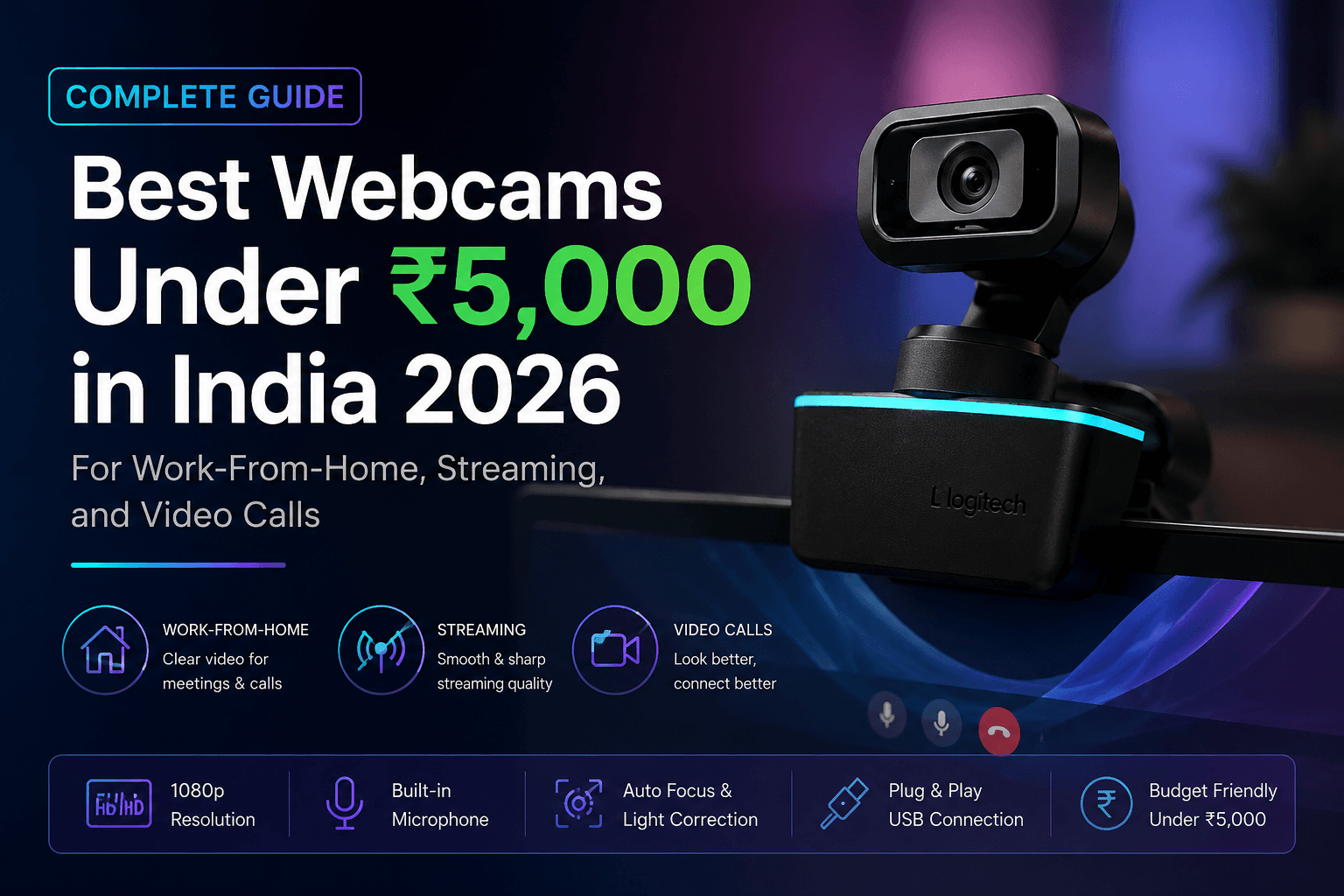 Best Webcams Under ₹5,000 in India 2026: Complete Guide for Work-From-Home, Streaming, and Video Calls